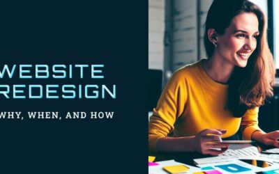 The Ultimate Guide to Website Redesign: Why, When, and How